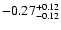 $\rm -0.27^{+ 0.12 }_{- 0.12 }$