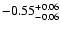 $\rm -0.55^{+ 0.06 }_{- 0.06 }$