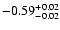 $\rm -0.59^{+ 0.02 }_{- 0.02 }$