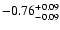 $\rm -0.76^{+ 0.09 }_{- 0.09 }$