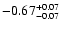 $\rm -0.67^{+ 0.07 }_{- 0.07 }$