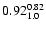 $\rm0.92^{0.82}_{1.0}$