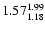 $\rm 1.57^{1.99}_{1.18}$