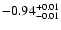 $\rm -0.94^{+ 0.01 }_{- 0.01 }$