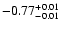 $\rm -0.77^{+ 0.01 }_{- 0.01 }$