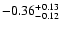 $\rm -0.36^{+ 0.13 }_{- 0.12 }$
