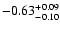 $\rm -0.63^{+ 0.09 }_{- 0.10 }$