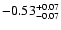$\rm -0.53^{+ 0.07 }_{- 0.07 }$