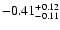 $\rm -0.41^{+ 0.12 }_{- 0.11 }$