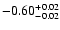 $\rm -0.60^{+ 0.02 }_{- 0.02 }$