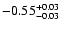 $\rm -0.55^{+ 0.03 }_{- 0.03 }$