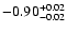 $\rm -0.90^{+ 0.02 }_{- 0.02 }$