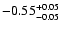 $\rm -0.55^{+ 0.05 }_{- 0.05 }$