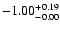 $\rm -1.00^{+ 0.19 }_{- 0.00 }$