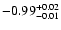 $\rm -0.99^{+ 0.02 }_{- 0.01 }$
