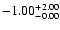 $\rm -1.00^{+ 2.00 }_{- 0.00 }$