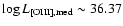 $\log{L_{\rm [OIII],\rm
med}}\sim{36.37}$