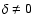 ${\delta \neq 0}$