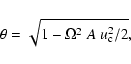 \begin{displaymath}\theta=\sqrt{1-\Omega^{2}~A~u_{\rm c}^{2}/2} ,
\end{displaymath}
