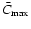 $\bar{C}_{\rm max}$