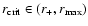 $r_{\rm crit} \in (r_{+},r_{\rm max})$