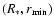 $(R_{\ast},r_{\rm min})$