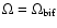 $\Omega=\Omega_{\rm bif}$