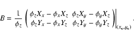 \begin{displaymath}B=\frac{1}{\phi_{z}}\left. \left(
\begin{array}[c]{cc}%
\phi_...
...y}\right) \right\vert _{\left( x_{\rm c},y_{\rm c}\right) } .%
\end{displaymath}