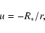 \begin{displaymath}u=-R_{\ast}/r
,\\
\end{displaymath}