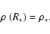 \begin{displaymath}\rho~(R_{\ast}) = \rho_{\ast}.
\end{displaymath}