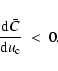 \begin{displaymath}\frac{{\rm d}\bar{C}}{{\rm d}u_{\rm c}} ~< ~0 .
\end{displaymath}