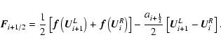 \begin{displaymath}%
{\vec F}_{i+1/2}=\frac{1}{2}\left[{\vec f}\left({\vec U}_{i...
...{i+\frac{1}{2}}}{2}\left[{\vec U}_{i+1}^L-{\vec U}_i^R\right].
\end{displaymath}