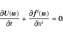 \begin{displaymath}%
\frac {\partial {\vec U}({\vec w})} {\partial t} +
\frac {\partial {\vec f}^{i}({\vec w})} {\partial x^{i}} = 0.
\end{displaymath}