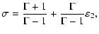 $\displaystyle %
\sigma=\frac{\Gamma+1}{\Gamma-1} + \frac{\Gamma}{\Gamma-1}\varepsilon_2,$