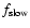$f_{\rm slow}$