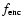 $f_{\rm enc}$