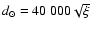 $d_\odot=40~000\sqrt{\xi}$