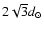 $2\sqrt {3}d_\odot $
