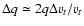$\Delta q\simeq 2q\Delta v_t/v_t$