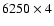 $6250\times4$