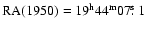 $\rm RA(1950)=19^{h}44^{m}07\hbox{$.\!\!^{\rm s}$ }1$