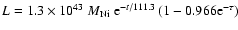 $L = 1.3 \times 10^{43}~ M_{\rm Ni}~
{\rm e}^{-t/111.3} \left(1 - 0.966{\rm e}^{-\tau}\right)$