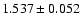 $ 1.537 \pm 0.052 $