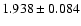 $ 1.938 \pm 0.084 $