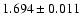 $ 1.694 \pm 0.011 $