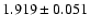 $ 1.919 \pm 0.051 $