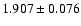 $ 1.907 \pm 0.076 $