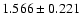 $ 1.566 \pm 0.221 $