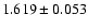 $ 1.619 \pm 0.053 $