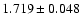 $ 1.719 \pm 0.048 $